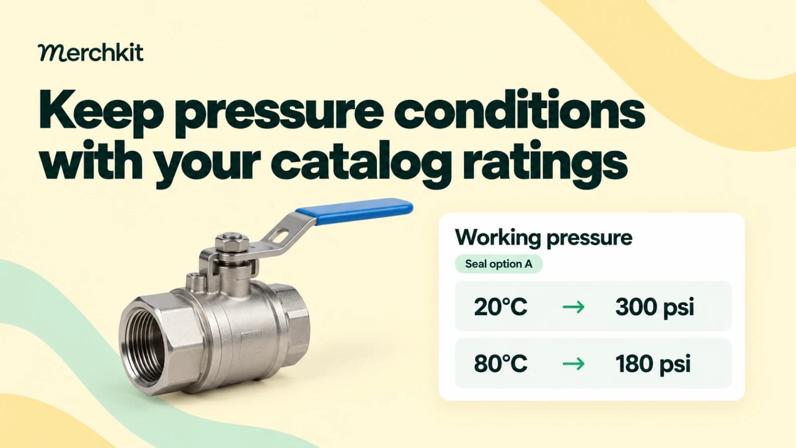 Cover Image for Keep pressure ratings tied to conditions in your catalog
